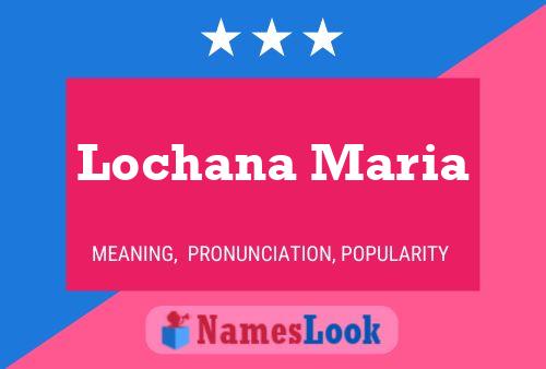 Lochana Maria Name Poster