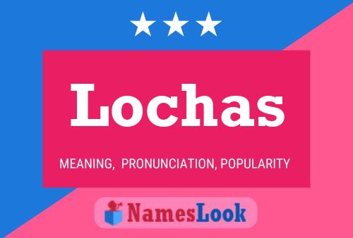 Lochas Name Poster