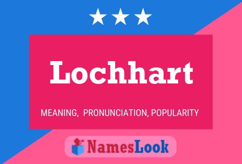 Lochhart Name Poster