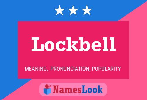 Lockbell Name Poster