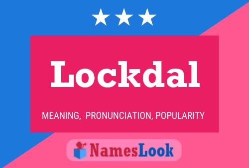 Lockdal Name Poster