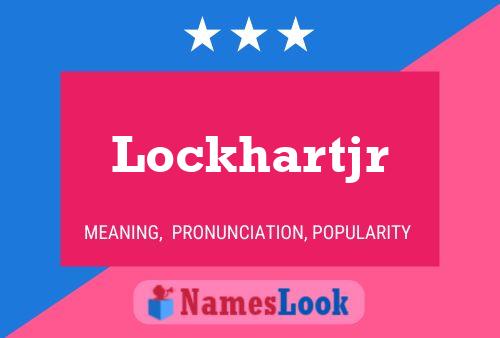 Lockhartjr Name Poster