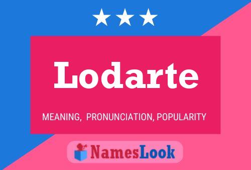 Lodarte Name Poster