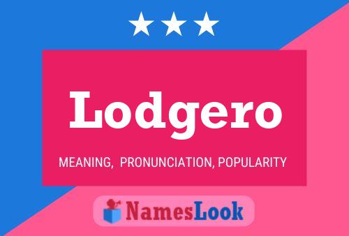 Lodgero Name Poster