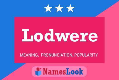 Lodwere Name Poster