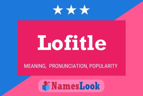 Lofitle Name Poster