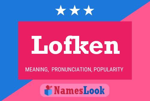 Lofken Name Poster