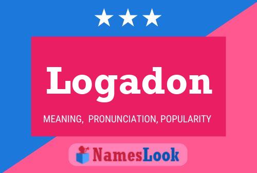 Logadon Name Poster