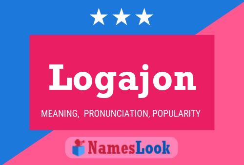 Logajon Name Poster