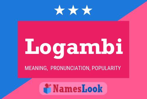 Logambi Name Poster