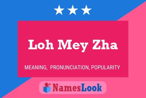 Loh Mey Zha Name Poster