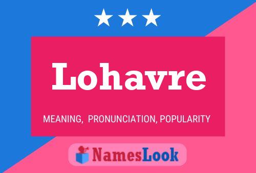 Lohavre Name Poster