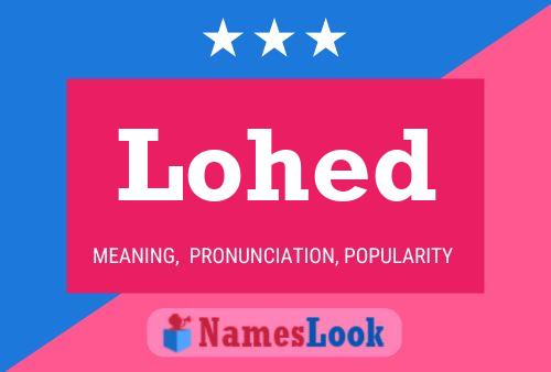 Lohed Name Poster