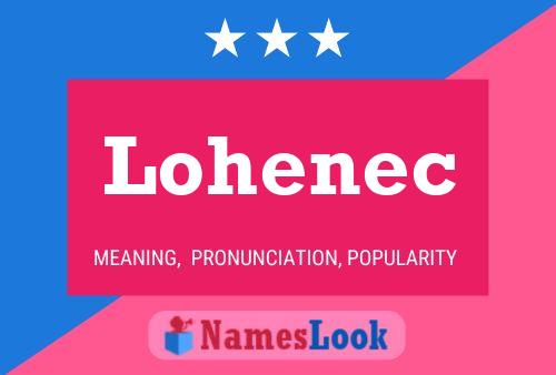 Lohenec Name Poster