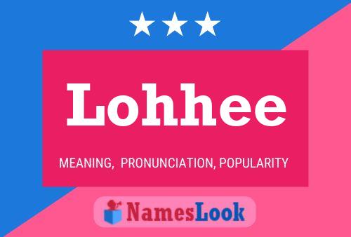 Lohhee Name Poster