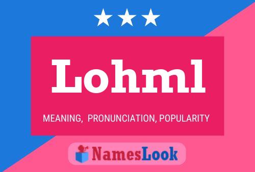 Lohml Name Poster