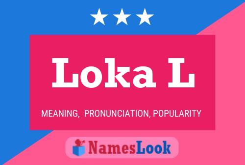 Loka L Name Poster