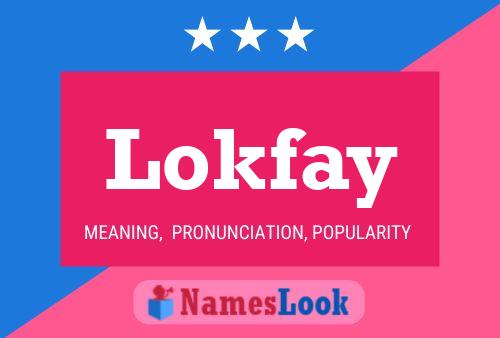 Lokfay Name Poster