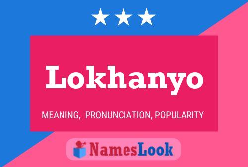 Lokhanyo Name Poster