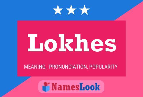 Lokhes Name Poster