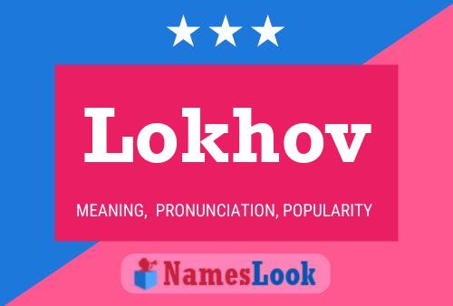 Lokhov Name Poster