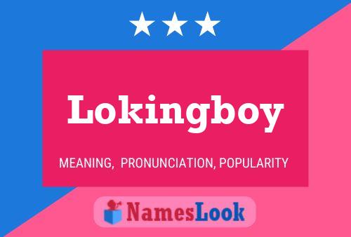 Lokingboy Name Poster