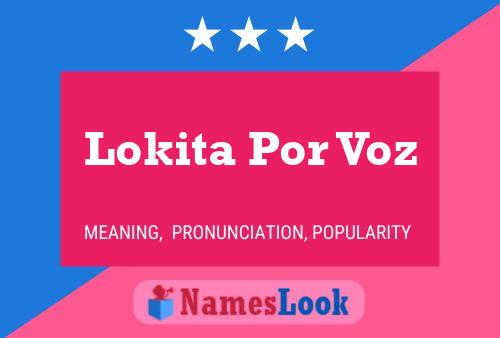 Lokita Por Voz Name Poster