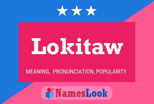 Lokitaw Name Poster