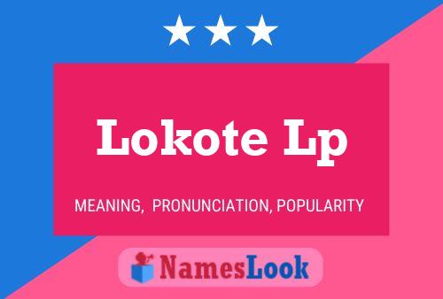 Lokote Lp Name Poster