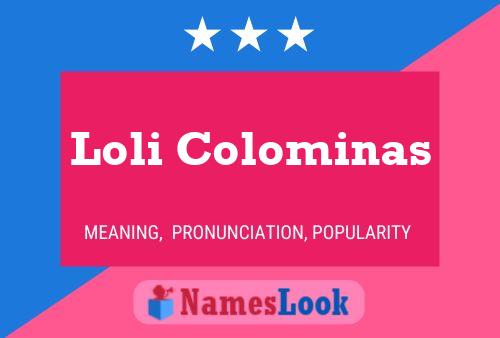 Loli Colominas Name Poster