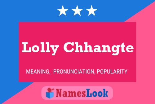 Lolly Chhangte Name Poster