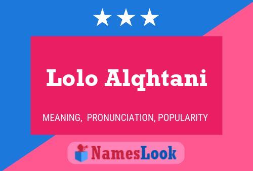 Lolo Alqhtani Name Poster