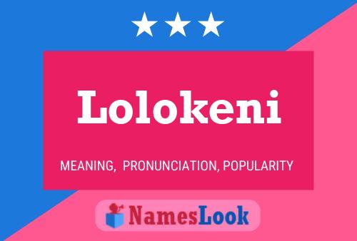 Lolokeni Name Poster