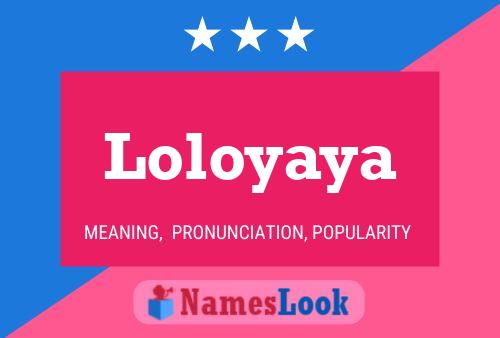 Loloyaya Name Poster