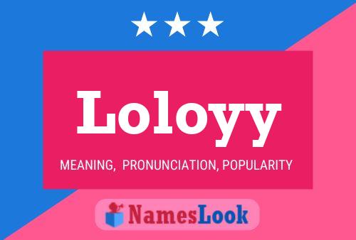 Loloyy Name Poster