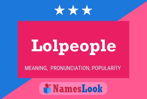 Lolpeople Name Poster