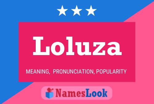 Loluza Name Poster