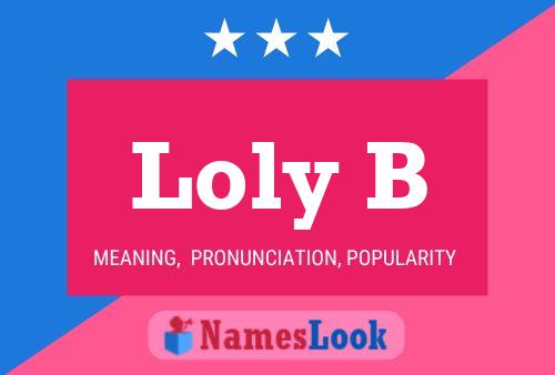 Loly B Name Poster