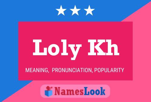 Loly Kh Name Poster