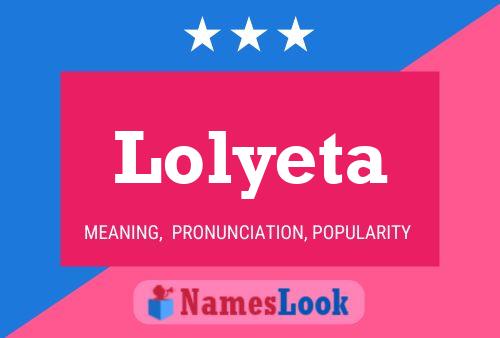 Lolyeta Name Poster