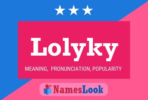 Lolyky Name Poster