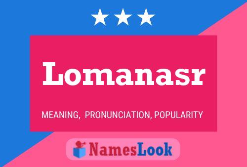 Lomanasr Name Poster