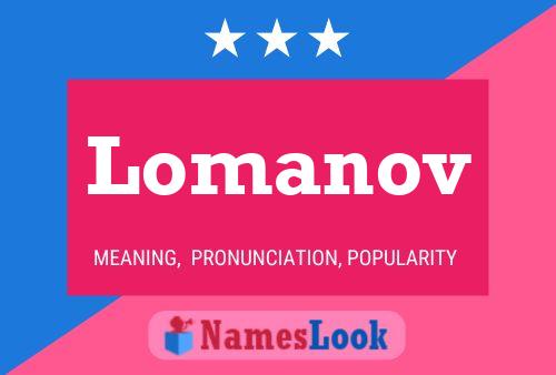 Lomanov Name Poster