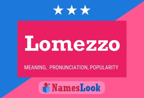 Lomezzo Name Poster