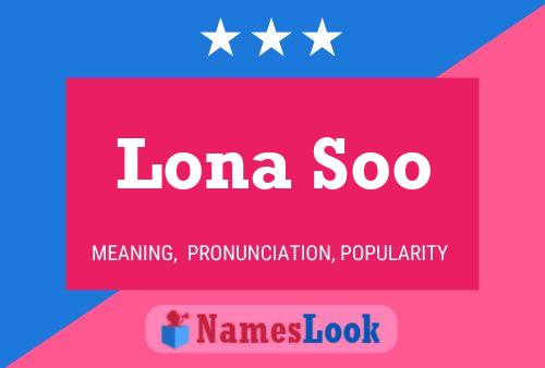 Lona Soo Name Poster