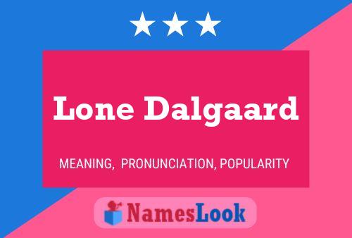 Lone Dalgaard Name Poster