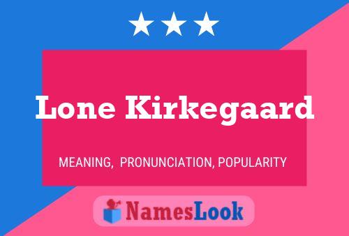 Lone Kirkegaard Name Poster