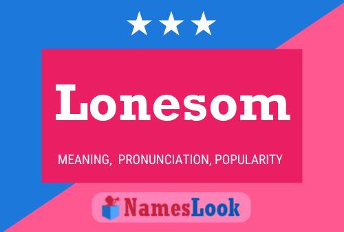 Lonesom Name Poster