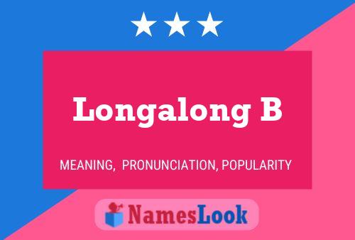 Longalong B Name Poster