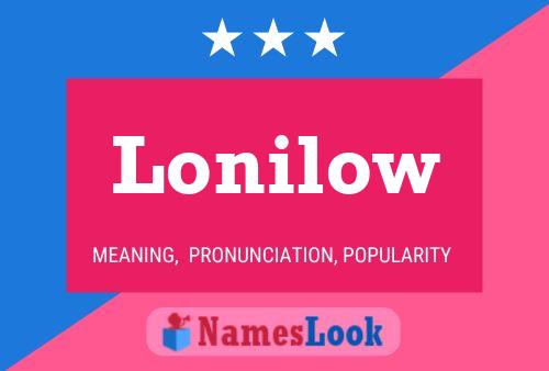 Lonilow Name Poster